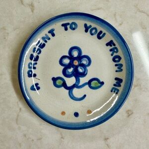 MA HADLEY, “A PRESENT TO YOU FROM ME”, 4” MINI PLATE. HAND PAINTED IN BLUE/WHITE